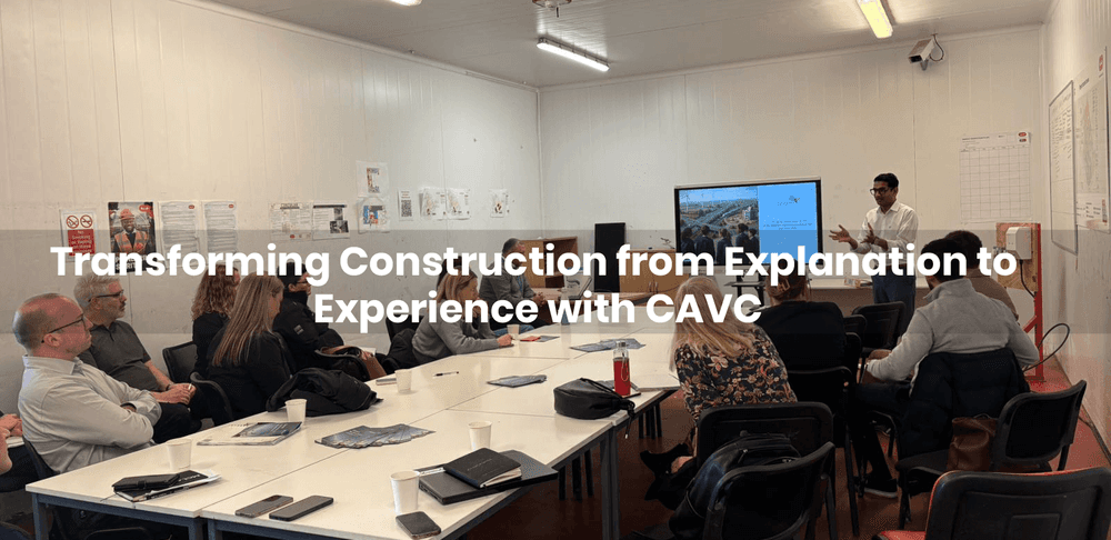 Bridging the Gap : Transforming Construction from Explanation to Experience with CAVC 