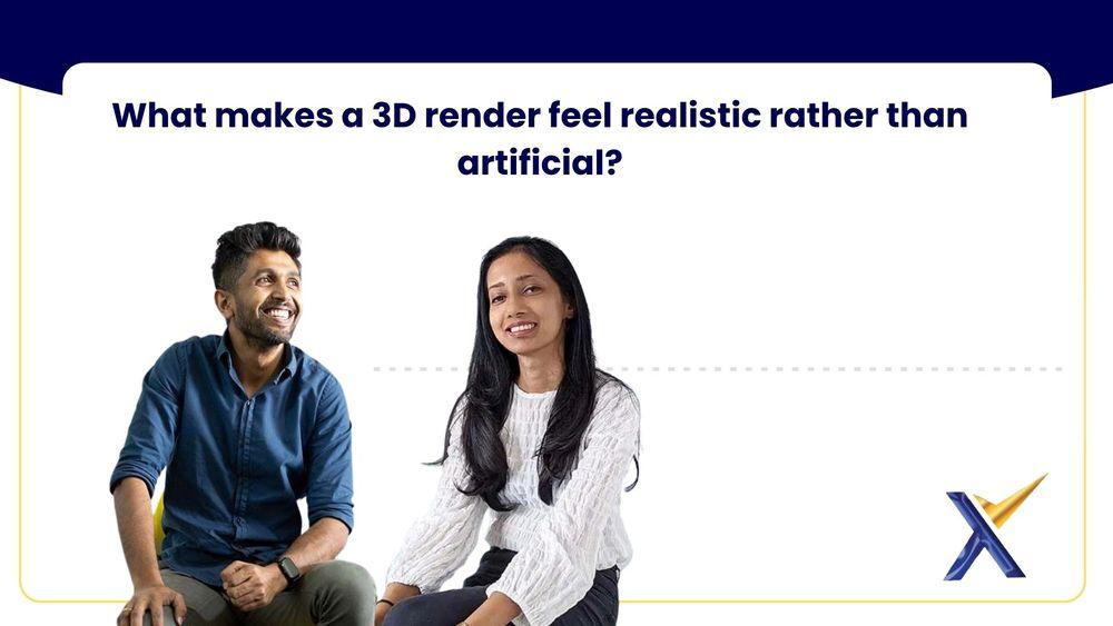 Mastering Realism: What Makes a 3D Render Feel Authentic Rather Than Artificial?
